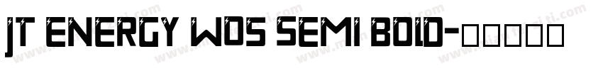JT Energy W05 Semi Bold字体转换